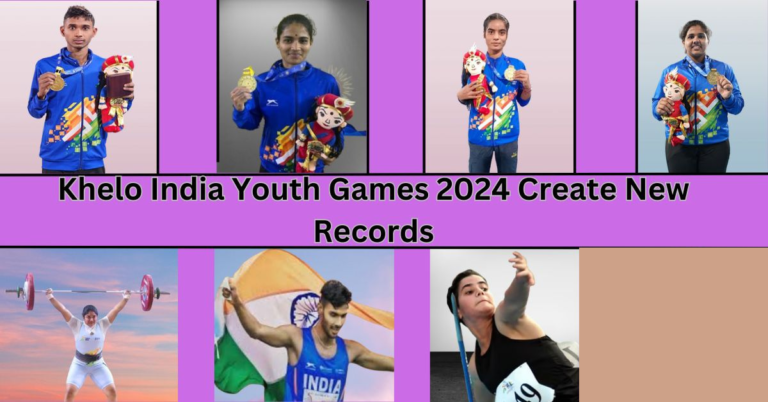 Khelo India Youth Games 2024 Create New Records